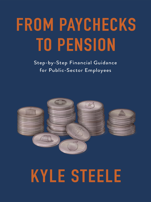 Title details for From Paychecks to Pension by Kyle Steele - Available